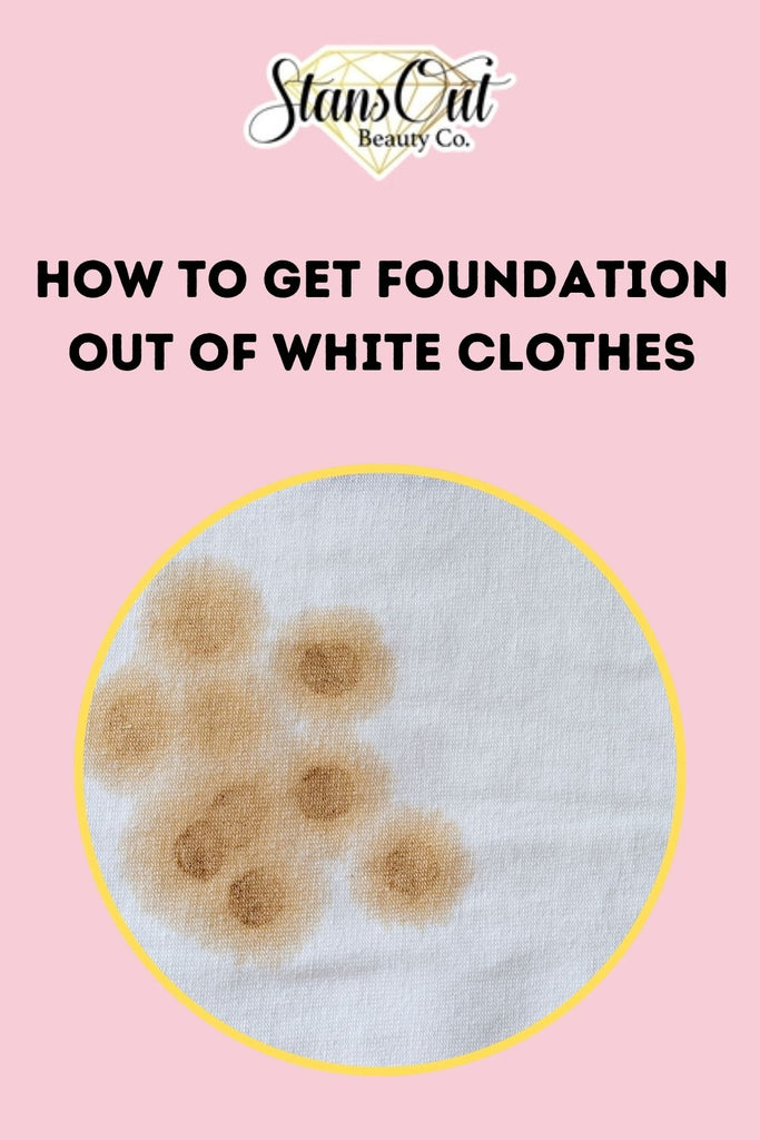 How to Get Foundation Out of White Clothes