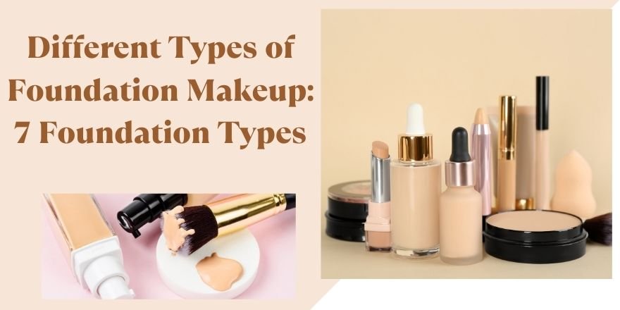 Different Types of Foundation Makeup: 7 Foundation Types - StansOut Beauty Company