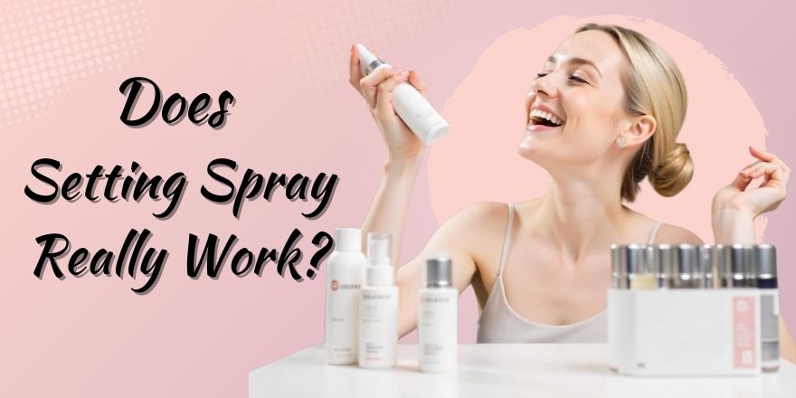 Does Setting Spray Really work? - StansOut Beauty Company