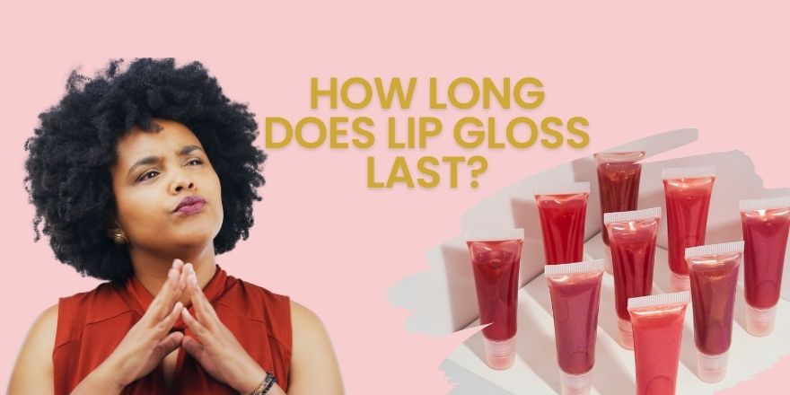 How Long Does Lip Gloss Last? - StansOut Beauty Company