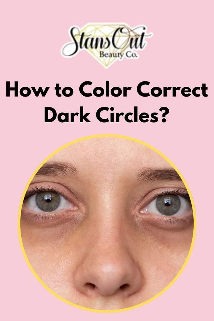 How to Color Correct Dark Circles Under Your Eyes?