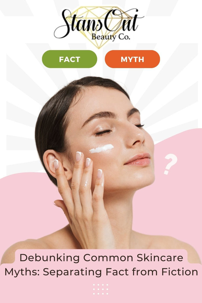 Debunking Common Skincare Myths: Separating Fact from Fiction