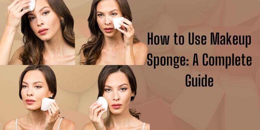 how to use a makeup sponge