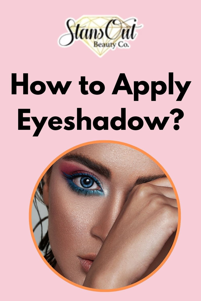 How to Apply Eyeshadow? Beginner Eyeshadow Guide