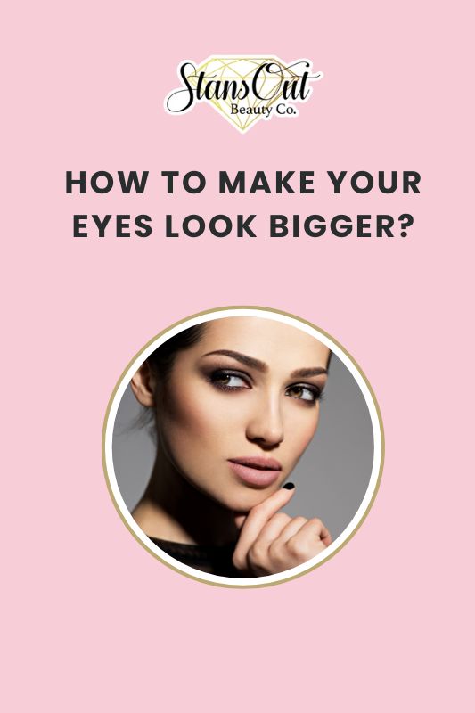 How to Make Your Eyes Look Bigger: Mesmerize with Every Glance