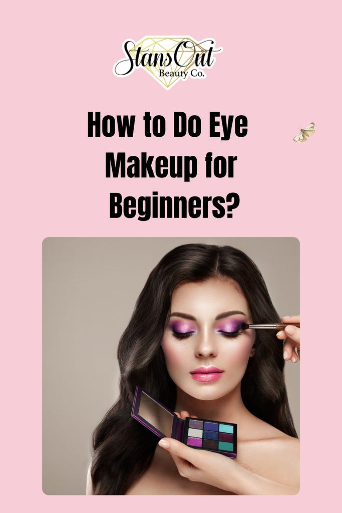 How to do Eye Makeup for Beginners