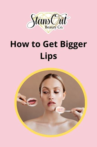 How to Get Bigger Lips: A Guide to Enhance Your Lip Volume