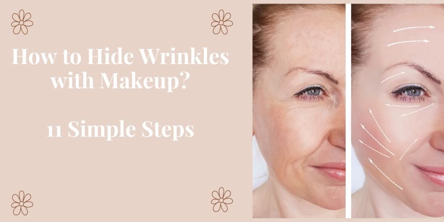 How to Hide Wrinkles with Makeup? 11 Simple Steps - StansOut Beauty Company