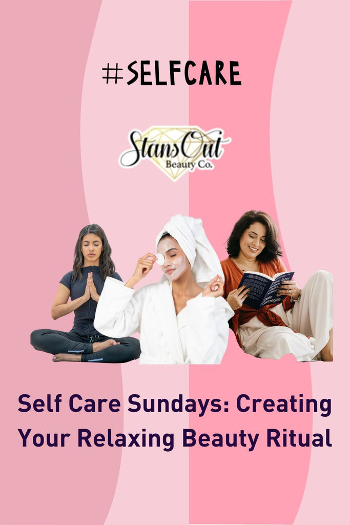 Unwind and Revitalize: Self Care Sundays - Crafting Your Relaxing Beauty Ritual