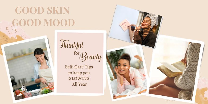 Thankful for Beauty: Self-Care Tips to Keep You Glowing All Year - StansOut Beauty Company